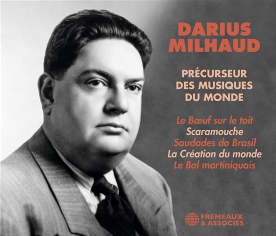 Darius Milhaud - Précurseur Des Musiques Du Monde 2 CDs