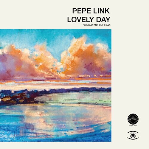 Pepe Link - Lovely Day Feat: Glen Anthony Henry / Vem Menina Feat: Marta Santamaria (Pepe Link Japan Edit) 7" Single