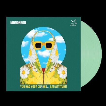 MonoNeon - You Had Your Chance - Bad Attitude (Green Vinyl, LP)