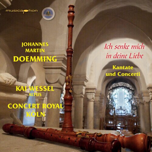 Kai Wessel, Johannes Martin Doemming (1703-1760) & Concert Royal Köln - Ich Senke Mich In Deine Liebe