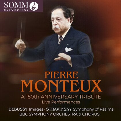 Pierre Monteux - Pierre Monteux - A 150th Anniversary Tribute - Live Performances