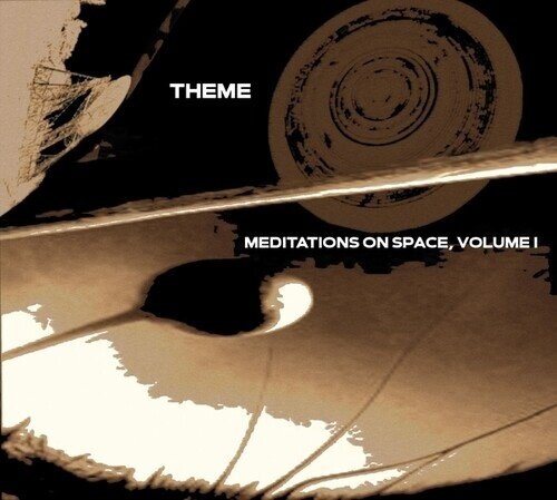 Theme - Meditations On Space Volume One