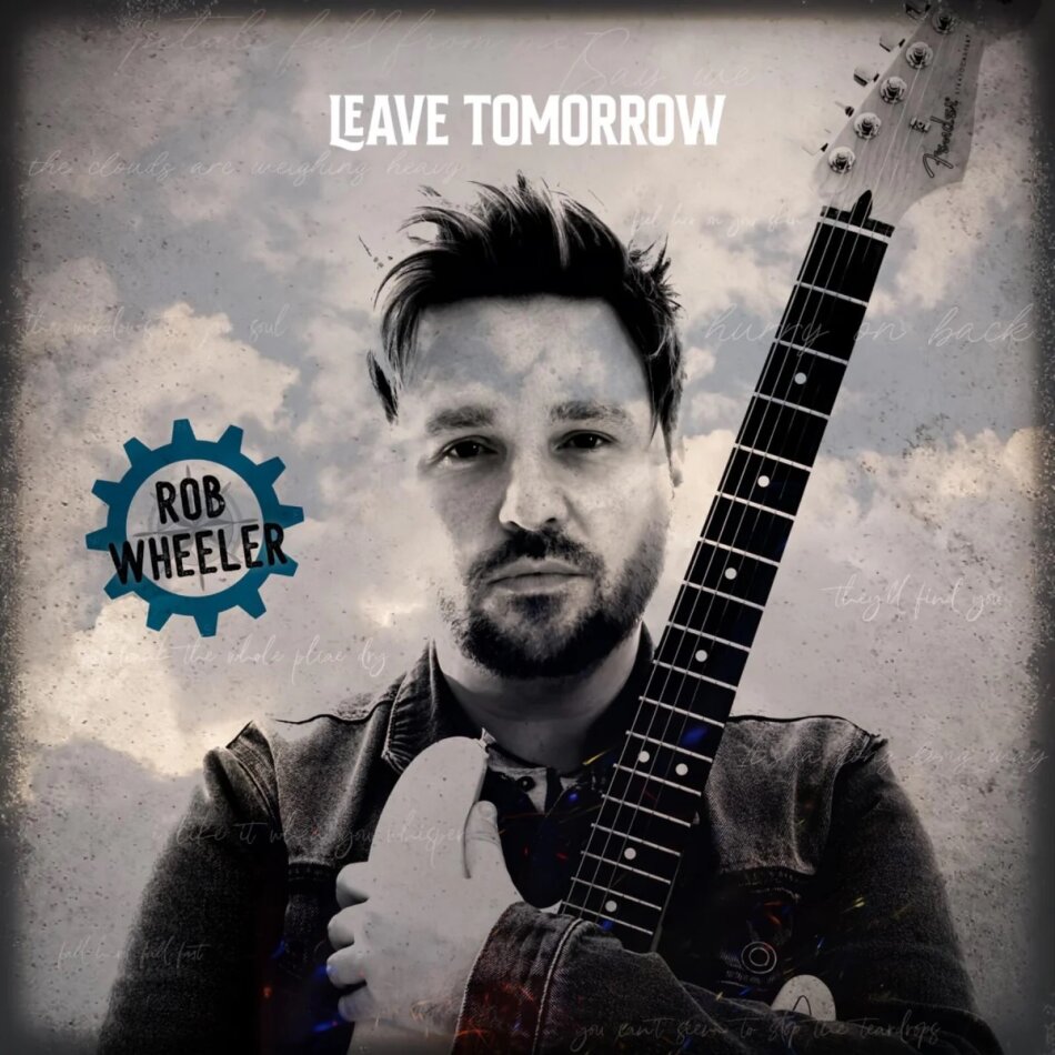 Rob Wheeler - Leave Tomorrow