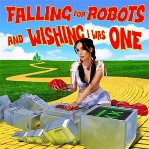 Lølø - Falling For Robots & Wishing I Was One Deluxe Edition
