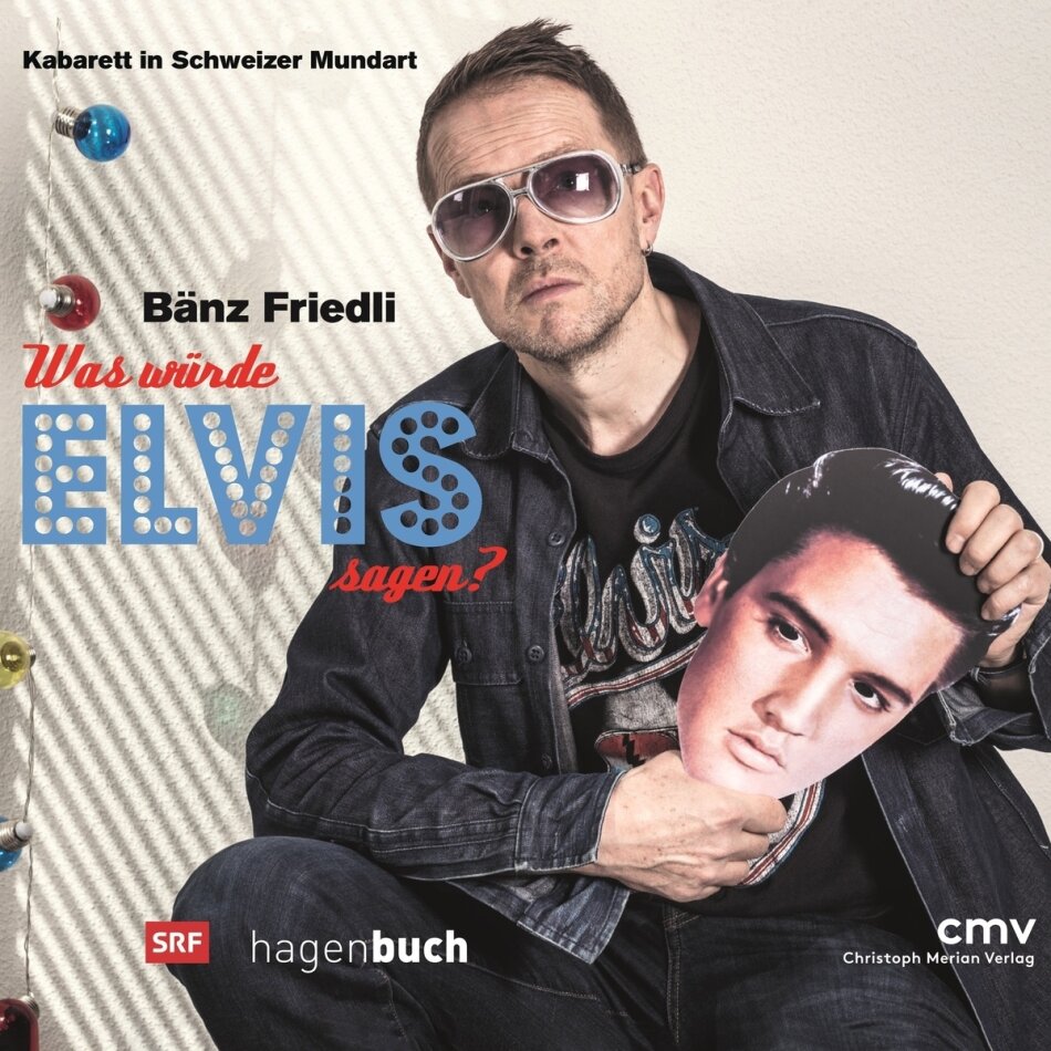 Bänz Friedli - Was würde Elvis sagen? 2 CDs