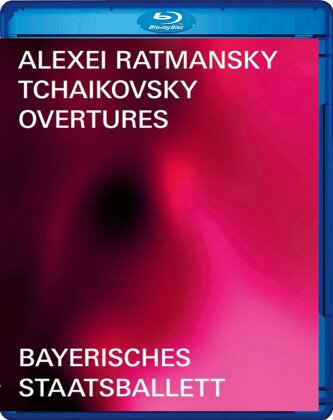 Bayerisches Staatsballet, Bayerisches Staatsorchester & Mikhail Agrest - Alexei Ratmansky: Tchaikovsky Overtures