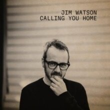 Jim Watson - Calling You Home