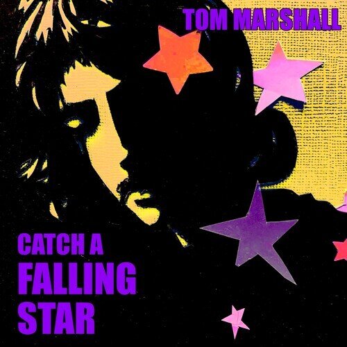 Tom Marshall - Catch A Falling Star