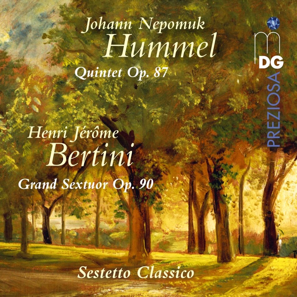 Sestetto Classico, Johann Nepomuk Hummel (1778-1837) & Henri Jérôme Bertini - Hummel: Quintet Op. 87 & Bertini: Grand Sextuor