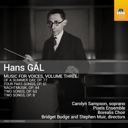 Pixels Ensemble, Borealis Choir, Hans G&aacute;l (1890-1987), Bridget Budge, &hellip; - Music For Voices Vol. 3