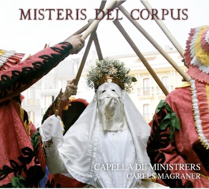 Capella de Ministrers & Charles Magraner - Misteris Del Corpus