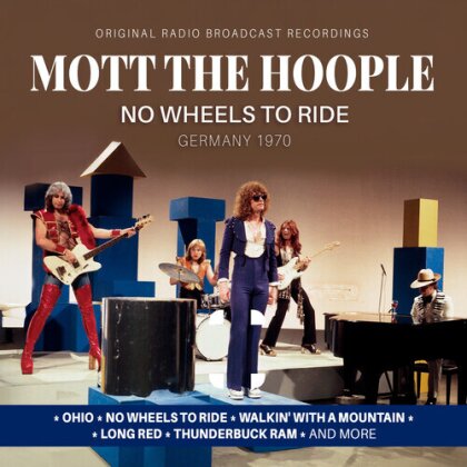 Mott The Hoople - No Wheels To Ride / Germany 1970