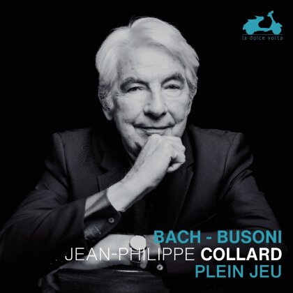 Johann Sebastian Bach (1685-1750), Ferruccio Busoni (1866-1924) & Jean-Philippe Collard - Plein Jeu - Bach & Busoni