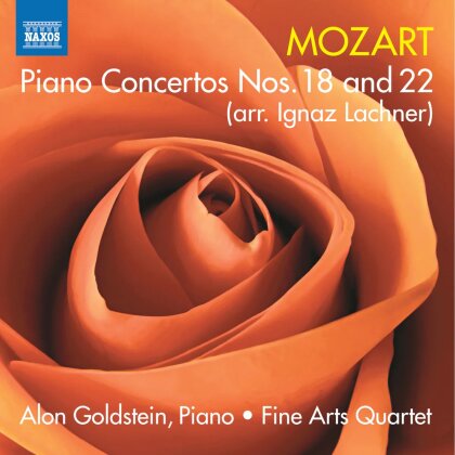 Fine Arts Quartet, Wolfgang Amadeus Mozart (1756-1791) & Alon Goldstein - Piano Concertos Nos. 18 & 22 (Arr. I. Lachner)