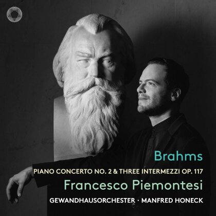 Johannes Brahms (1833-1897), Manfred Honeck, Francesco Piemontesi & Gewandhausorchester Leipzig - Piano Concerto No. 2 & Three Intermezzi Op. 117