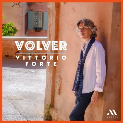 Vittorio Forte - Volver - Works By South American Composers