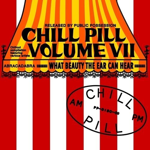 Chill Pill Volume VII