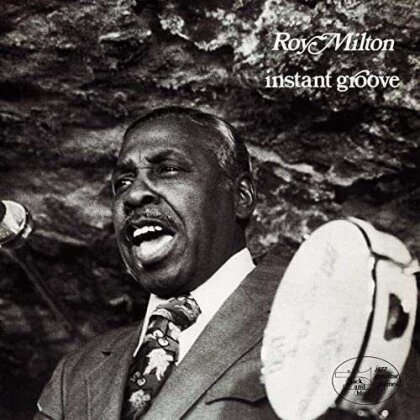 Roy Milton - Instant Groove (Japan Edition, Ultra Vybe, Limited Edition)
