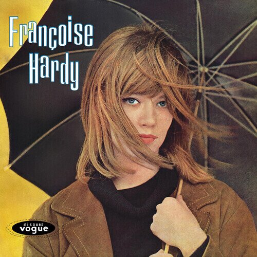 Francoise Hardy - Tous Les Garcons Et Les Filles 2025 Reissue, Omnivore Recordings