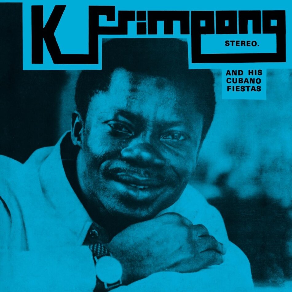 K. Frimpong & His Cubano Fiestas - The Blue Album/the Black Album