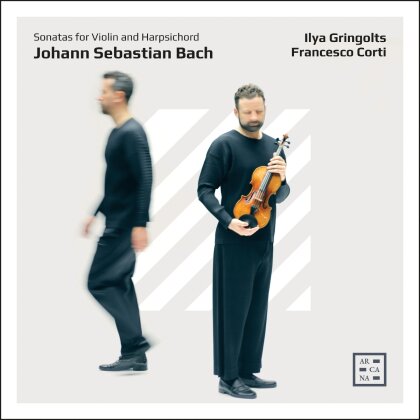 Ilya Gringolts & Francesco Corti - Sonatas For Violin and Harpsichord
