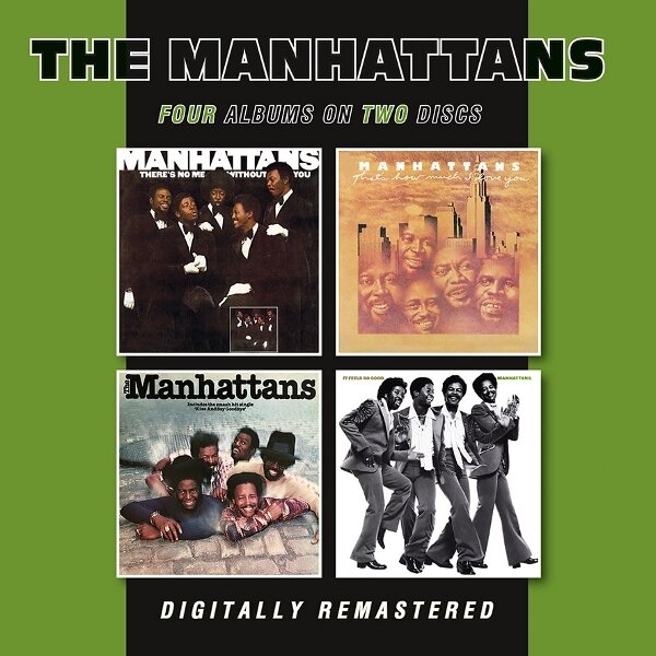 The Manhattans - There's No Me Without You / That's How Much I Love You / The Manhattans / It Feels So Good 2025 Reissue, BGO - BEAT GOES ON, 2 CD