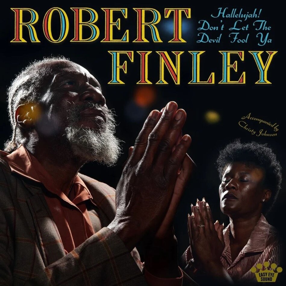 Robert Finley - Hallelujah! Don't Let The Devil Fool Ya