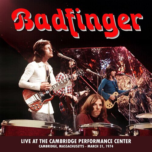 Badfinger - Live At The Performance Center - Cambridge March 31, 1974 Remastered