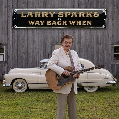 Larry Sparks - Way Back When Digipack