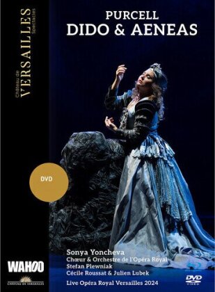 Choeur et Orchestre de l'Op&eacute;ra Royal, Sonya Yoncheva & Stefan Plewniak - Dido & Aeneas (Collection Ch&acirc;teau de Versailles)