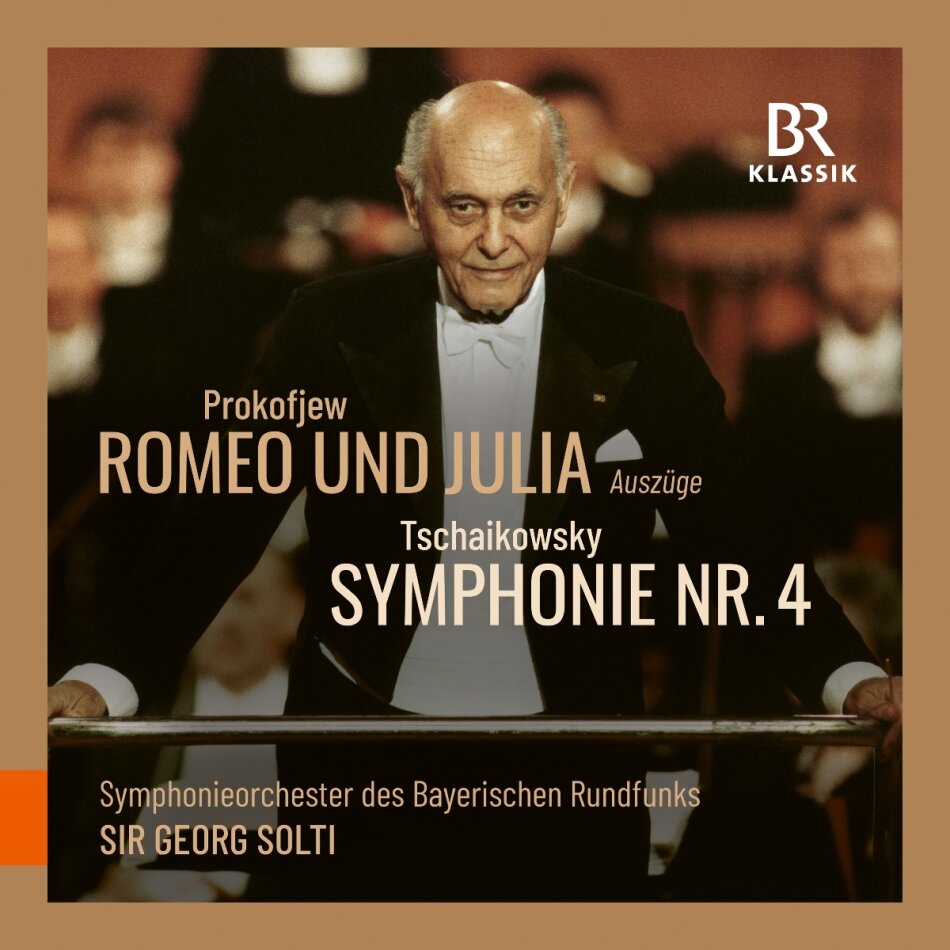Symphonieorchester des Bayerischen Rundfunks, Serge Prokofieff (1891-1953), Peter Iljitsch Tschaikowsky (1840-1893) & Sir Georg Solti - Prokofiev: Romeo & Julia: Tchaikovsky: Sym No. 4 2 CD