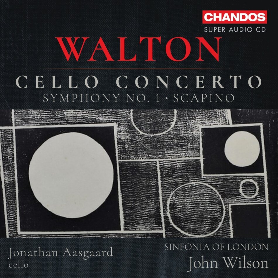 Sir William Walton (1902-1983), John Wilson, Jonathan Aasgaard & Sinfonia of London - Cello Concerto, Symphony No. 1, Scapino