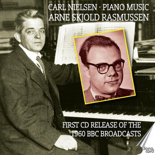 Carl August Nielsen (1865-1931) & Arne Skjold Rasmussen - Piano Music