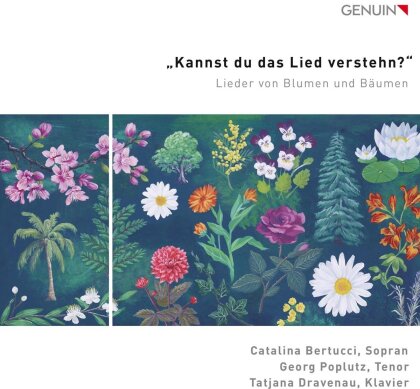 Catalina Bertucci, Georg Poplutz & Tatjana Dravenau - Kannst Du Das Lied Verstehn? - Lieder von Blumen und B&auml;umen
