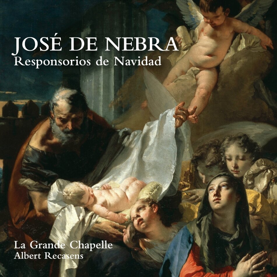 La Grande Chapelle, José de Nebra (1702-1768) & Albert Recasens - Responsorios De Navidad