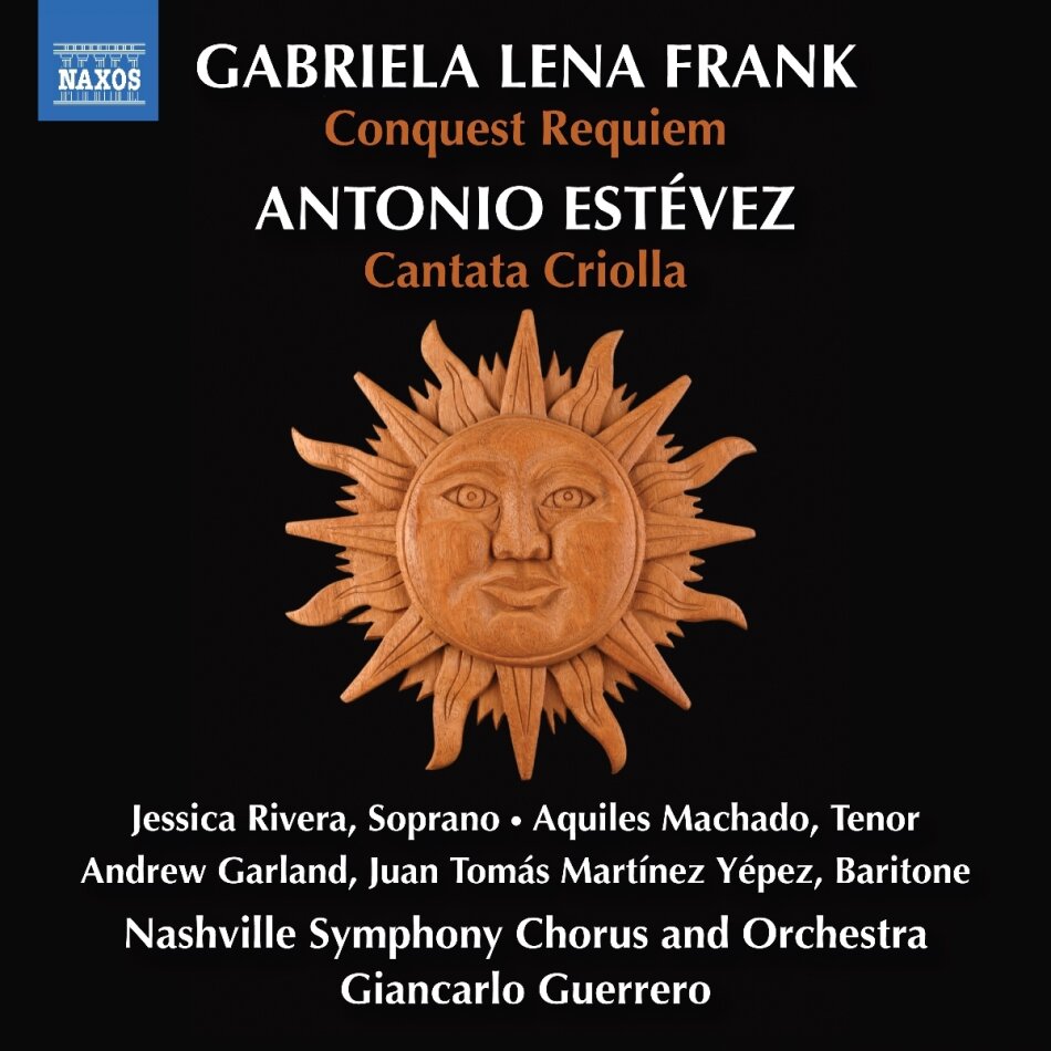 Gabriela Lena Frank, Antonio Estévez, Giancarlo Guerrero, Jessica Rivera, … - G.L. Frank: Conquest Requiem, Estevez: Cantata