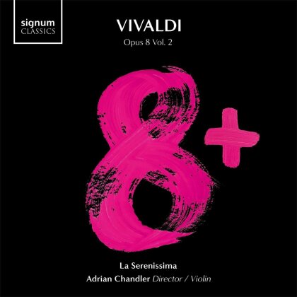 La Serenissima, Antonio Vivaldi (1678-1741) & Adrian Chandler - Opus 8 Vp&ouml;- 2