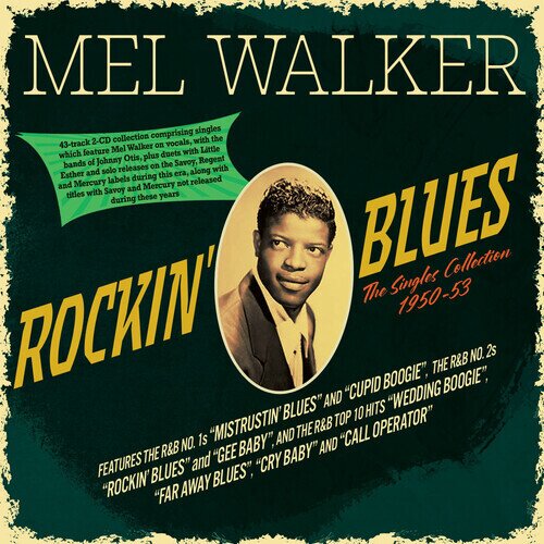 Mel Walker - Rockin' Blues: The Singles Collection 1950-53 2 CDs