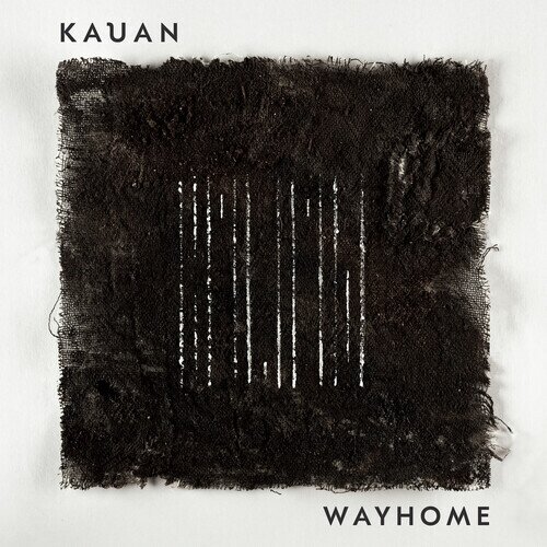 Kauan - Wayhome LP