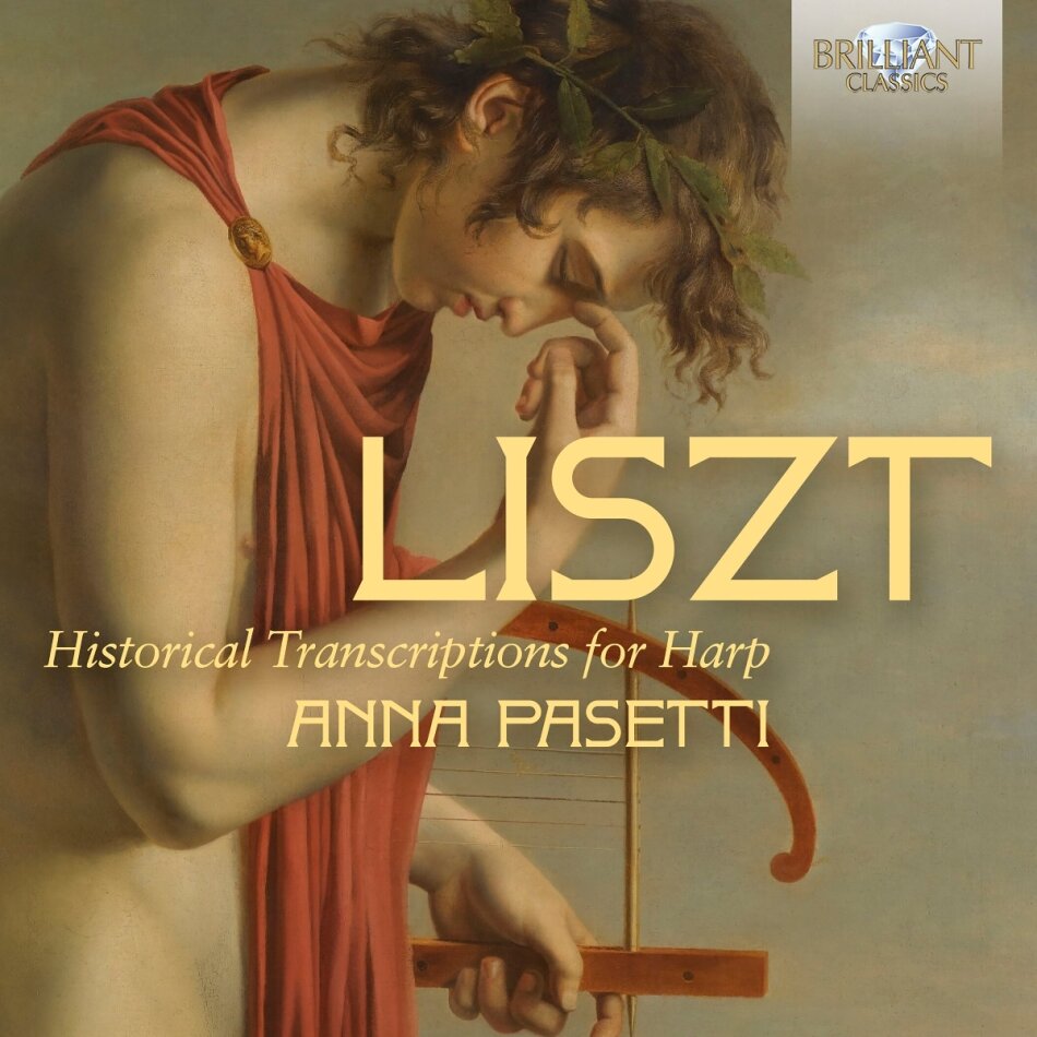 Franz Liszt (1811-1886) & Anna Pasetti - Historical Transcriptions For Harp