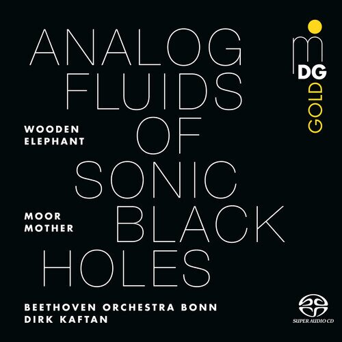 Wooden Elephant, Moor Mother, Dirk Kaftan & Beethoven Orchestra Bonn - Analog Fluids Of Sonic Black Holes 2025 Reissue, Hybrid SACD