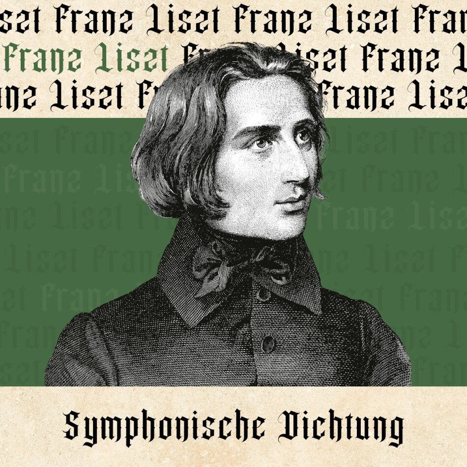 Franz Liszt (1811-1886) - Symphonische Dichtung