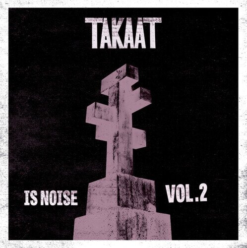 Takaat - Is Noise Vol. 2 10" Maxi