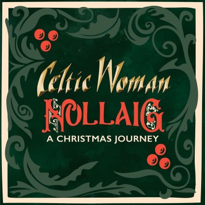Celtic Woman - Nollaig A Christmas Journey