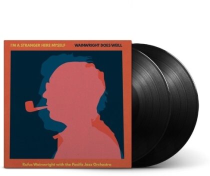 Rufus Wainwright - I'm A Stranger Here Myself: Wainwright Does Weill (2 LPs)