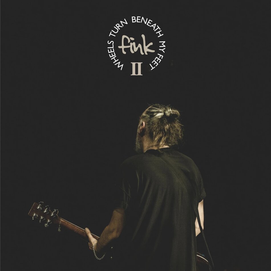 Fink (UK) - Wheels Turn Beneath My Feet II 2 CDs