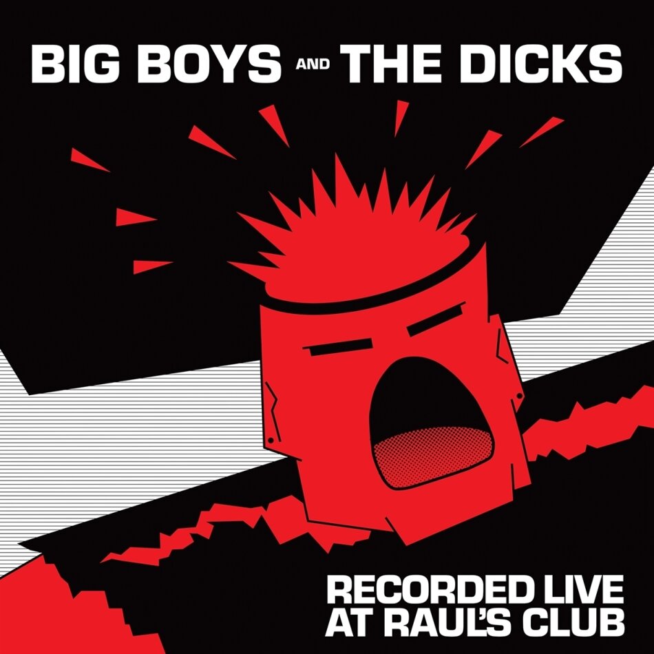 Big Boys & The Dicks - Recorded Live At Raul's Club LP