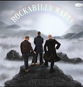 Rockabilly Mafia - Ewigkeit