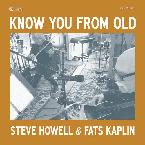 Steve Howell & Fats Kaplan - Know You From Old