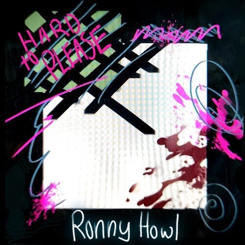 Ronny Howl - Hard To Please 10" Maxi